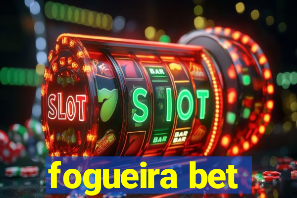 fogueira bet